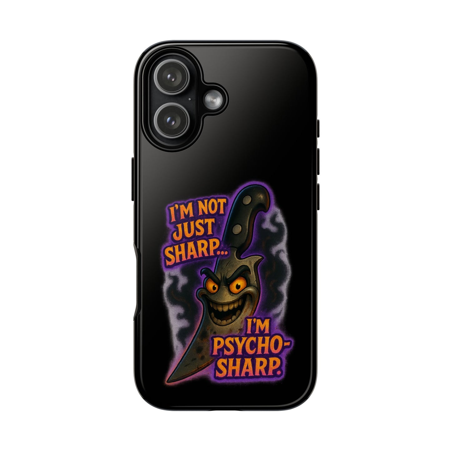 Knife Graphic Phone Case — "I'm Not Just Sharp... I'm Psycho-Sharp" Horror Phone Cover