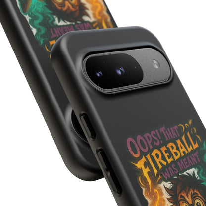Phone Case — "Oops! That Fireball Was Meant to Be a Friendship Spell" Cute Fantasy Wizard Design