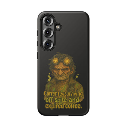 Phone Case — "Currently Surviving Off Spite and Expired Coffee" Vintage Grumpy Design