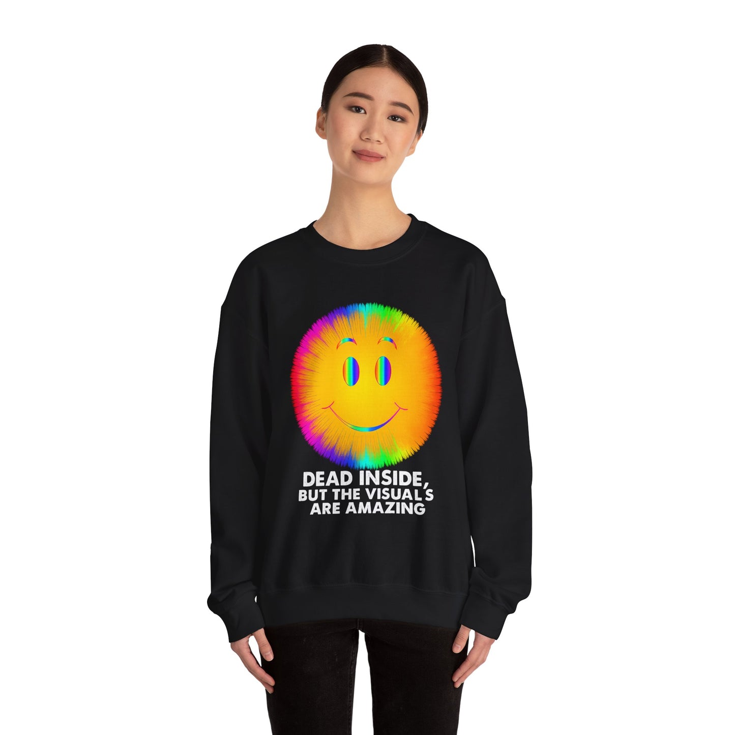 Dead Inside, But the Visuals Are Amazing Crewneck Sweatshirt