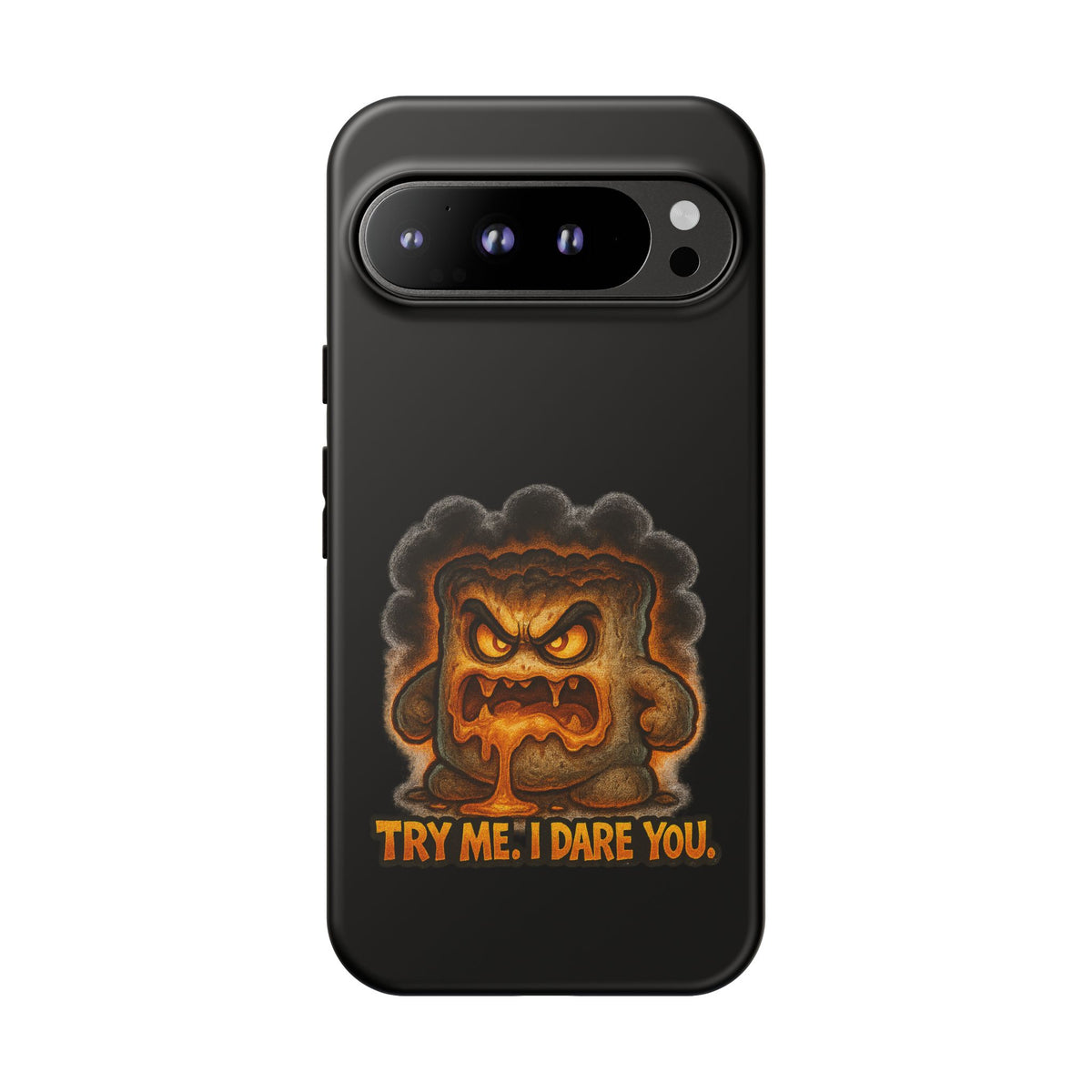 Phone Case — 'Try Me, I Dare You' Angry Lava Monster Graphic