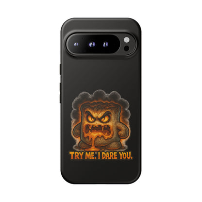 Phone Case — 'Try Me, I Dare You' Angry Lava Monster Graphic