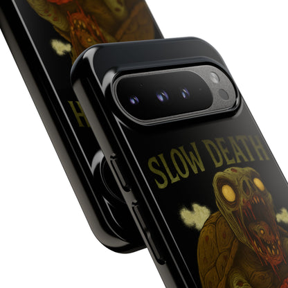 Tough Cases – "Slow Death Hits Harder" Horror Phone Case