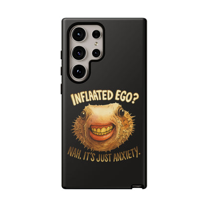 Phone Case — "Inflated Ego? Nah, It's Just Anxiety" Funny Pufferfish Design