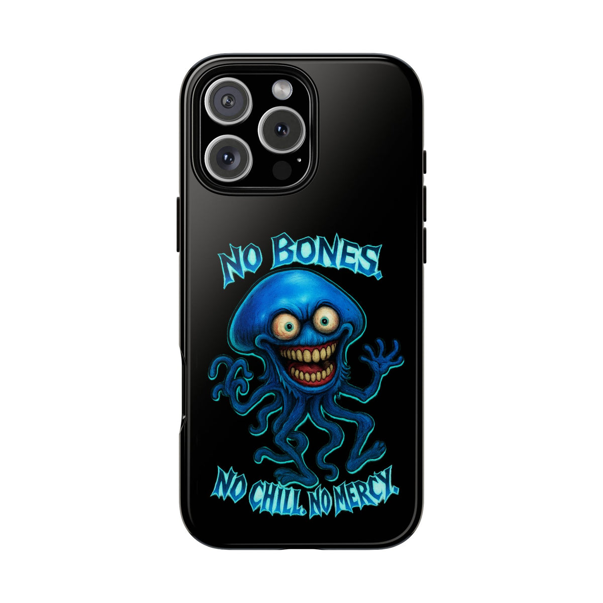 Phone Case — 'No Bones, No Chill, No Mercy' Blue Jellyfish Horror Design