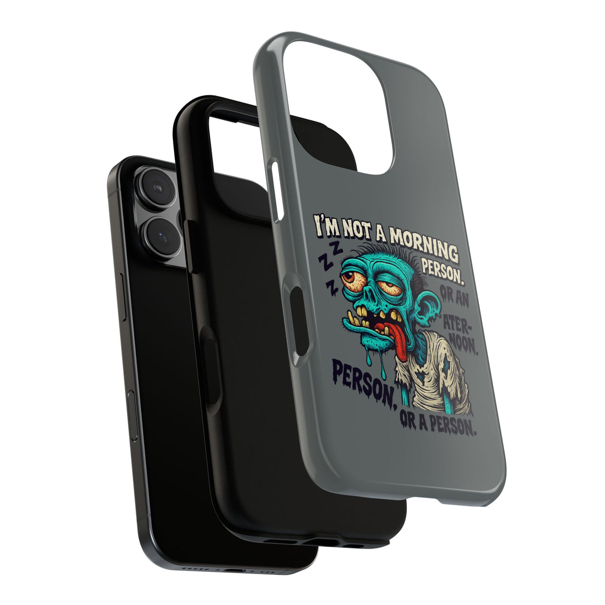 Funny Zombie Phone Case — "I'm Not a Morning Person" Graphic Tough Case