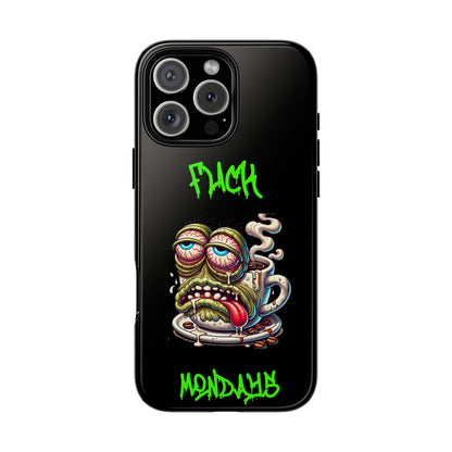 Phone Case — "F*** Monday" Grotesque Coffee Monster Shock Art