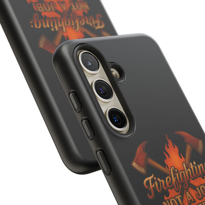 Firefighting: Not a Job, A Brotherhood Tough Phone Case