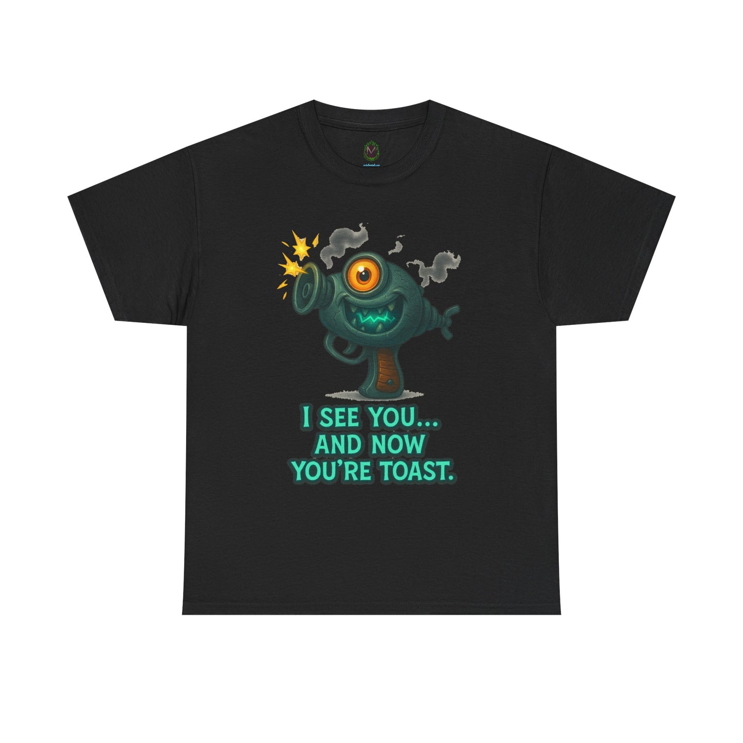 Cartoon One-Eyed Monster I See You And Now You're Toast T-Shirt | Funny [...]