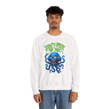 Don’t Pee On Me – Tentacled Fury Edition Crewneck