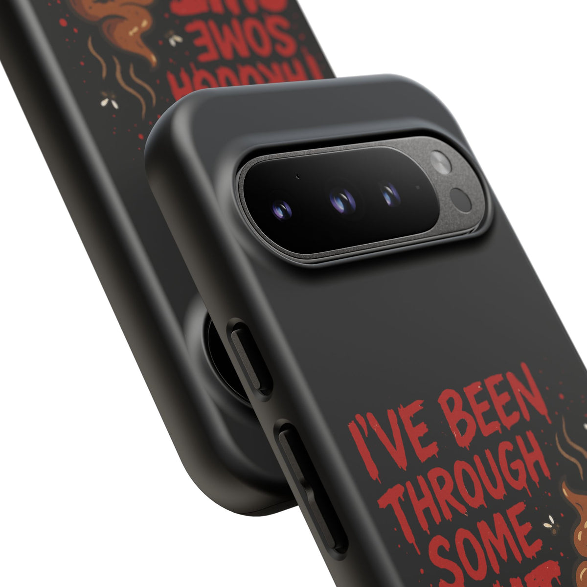 Phone Case — "I've Been Through Some Shit. Literally." Humorous Resilient Tough Case
