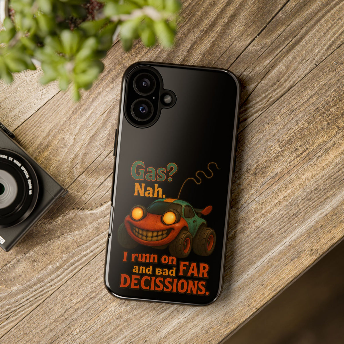 Phone Case — "Gas? Nah. I Run on Bad Far Decisions" Funny Cartoon Car Protective Cover