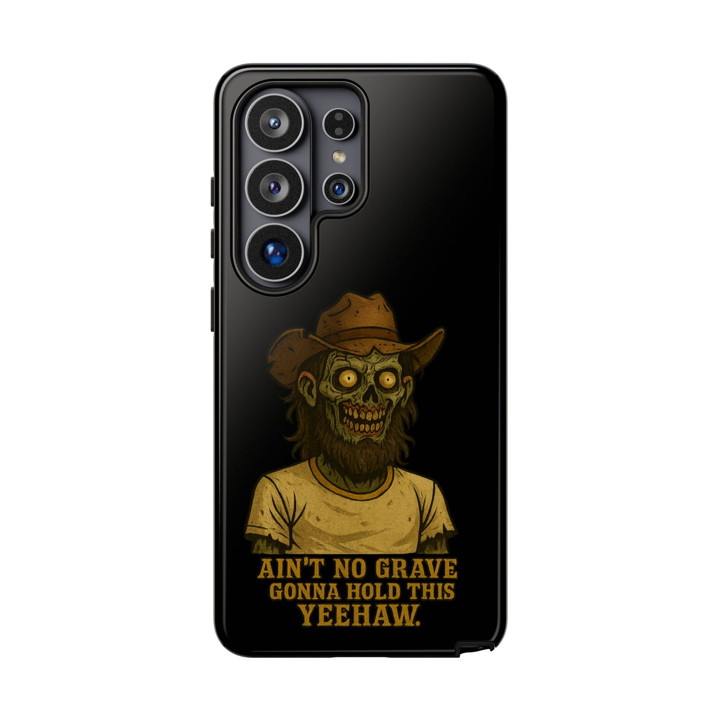 Zombie Cowboy Phone Case — "Ain't No Grave Gonna Hold This Yeehaw" Protective iPhone Cover