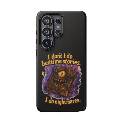 Phone Case — "I Don't Do Bedtime Stories, I Do Nightmares" Horror Book Design
