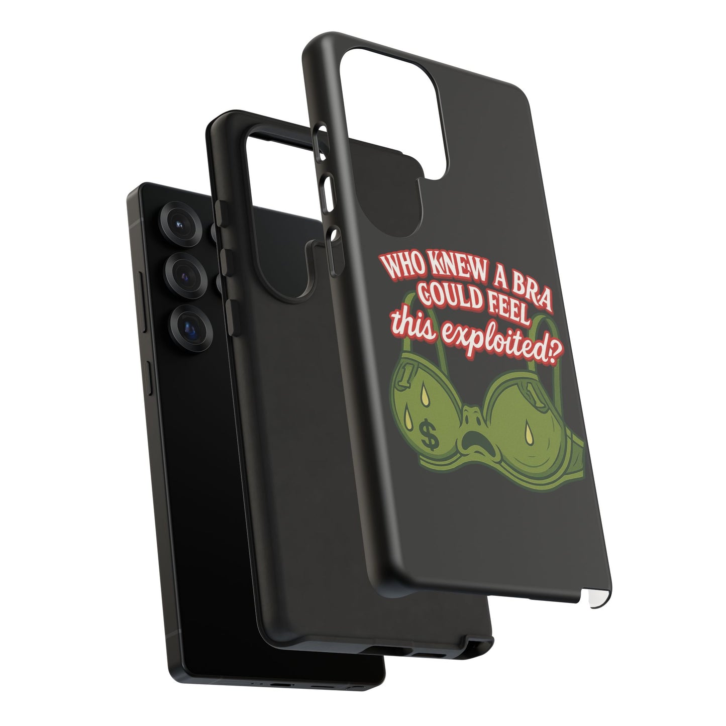 Phone Case — “Who Knew a Bra Could Feel This Exploited?” Graphic Protective Case