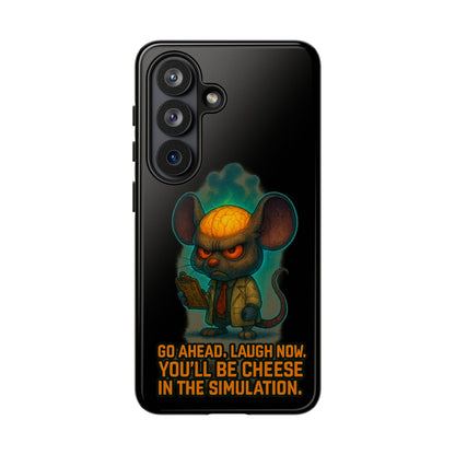 Phone Case — 'You'll Be Cheese in the Simulation' Angry Detective Mouse Graphic