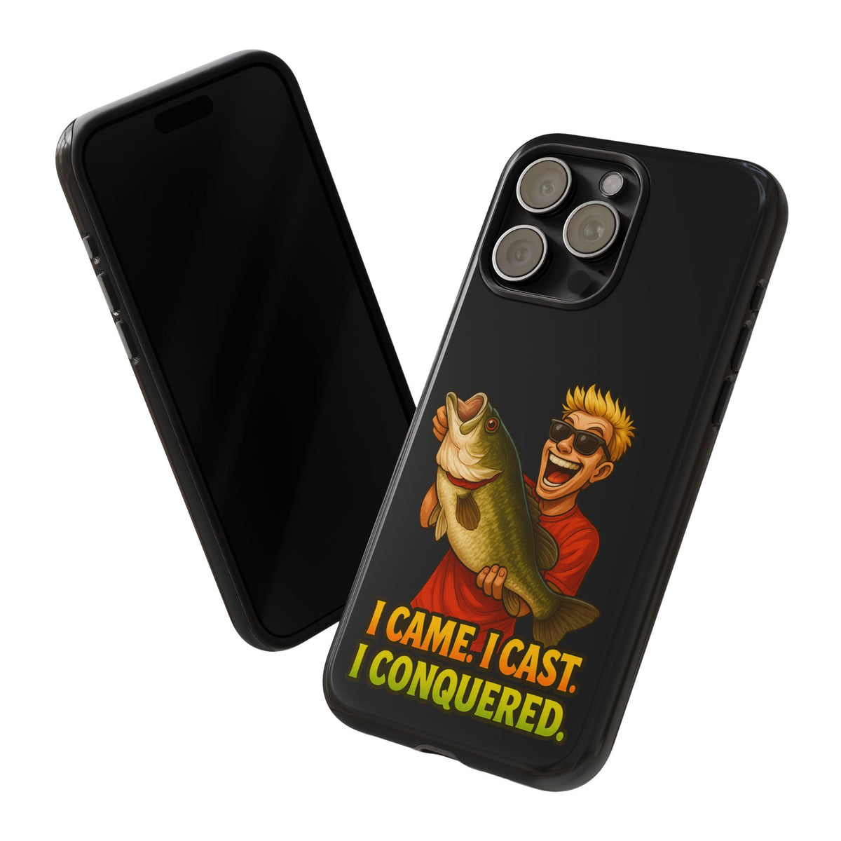 Fishing Phone Case — "I Came. I Cast. I Conquered." Graphic Bass Design