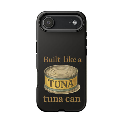 Tough Cases — "Built Like a Tuna Can" Protective Phone Case