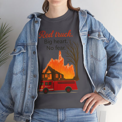 Red Truck. Big Heart. No Fear. – Firefighter Tribute Tee
