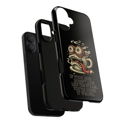Tough Cases: Retro Hot Coffee Monster Phone Case — Funny 'If Your Mug...' Quote