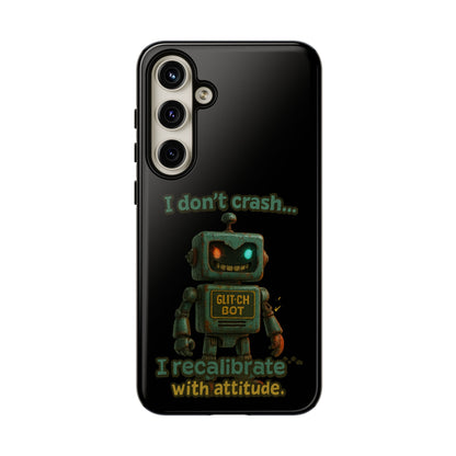Phone Case — "I Don't Crash... I Recalibrate" Retro Robot Protective Cover