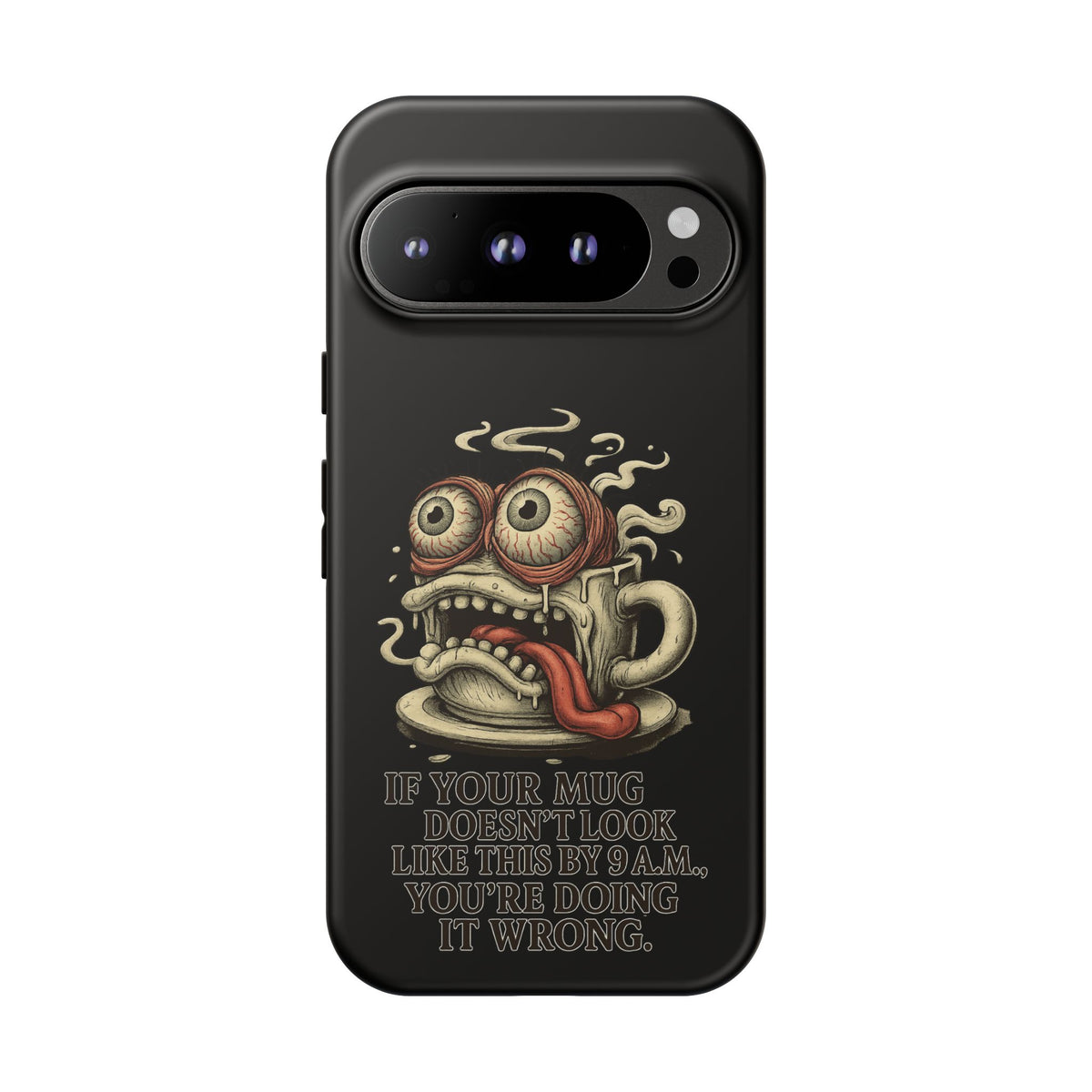 Tough Cases: Retro Hot Coffee Monster Phone Case — Funny 'If Your Mug...' Quote