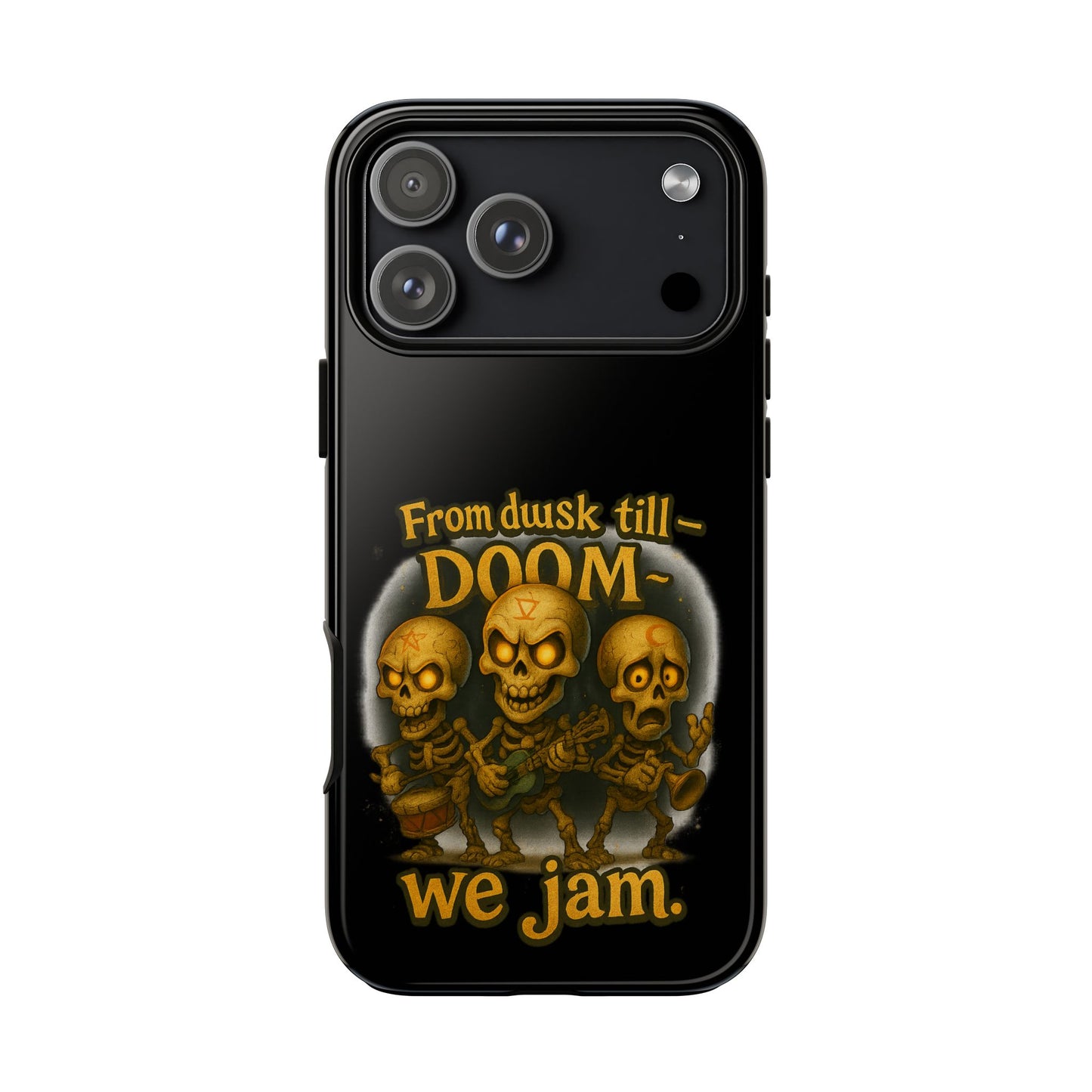 Phone Case — "From Dusk Till Doom We Jam" Skeleton Band Design