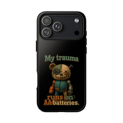 Phone Case — 'My Trauma Runs on AA Batteries' Creepy Voodoo Teddy Protective Cover