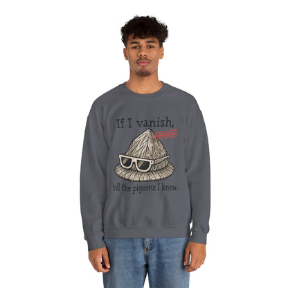 Tell the Pigeons I Knew – Disguised Vanishing Agent Sweatshirt
