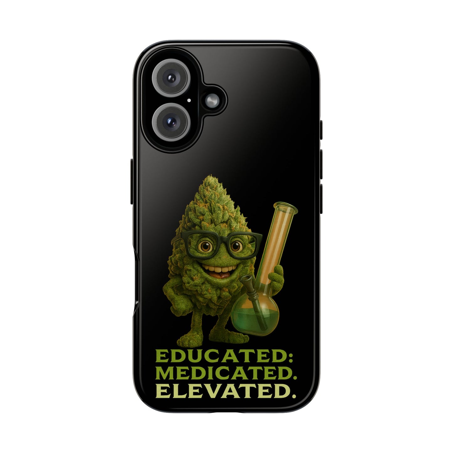 Phone Case — "Educated. Medicated. Elevated." Cute Bud Scientist Design