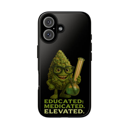 Phone Case — "Educated. Medicated. Elevated." Cute Bud Scientist Design