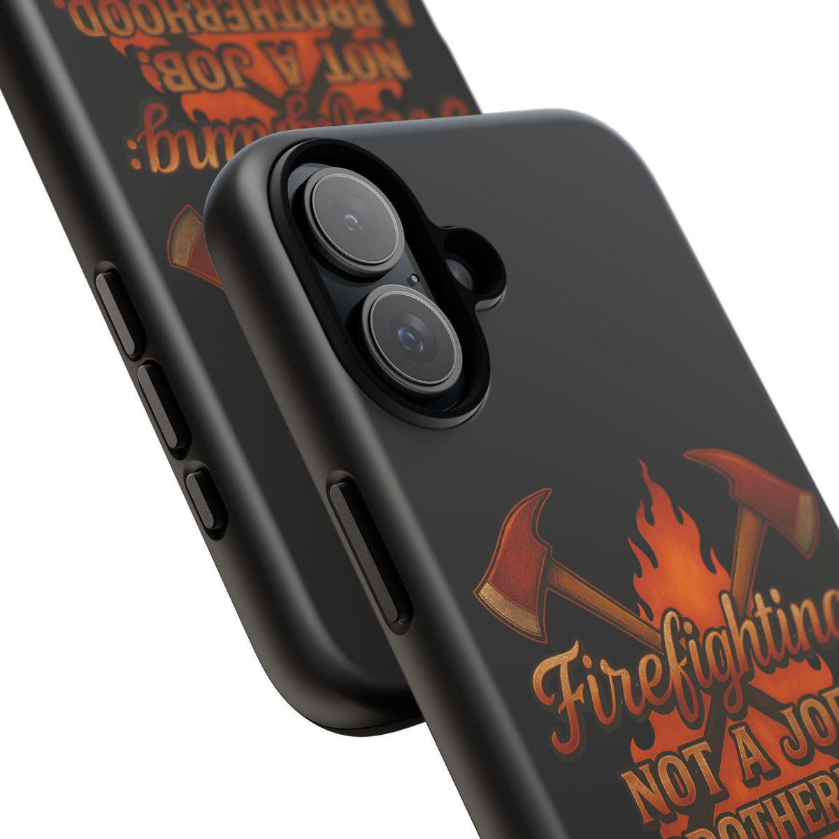 Firefighting: Not a Job, A Brotherhood Phone Case — Tough Protective Firefighter Design