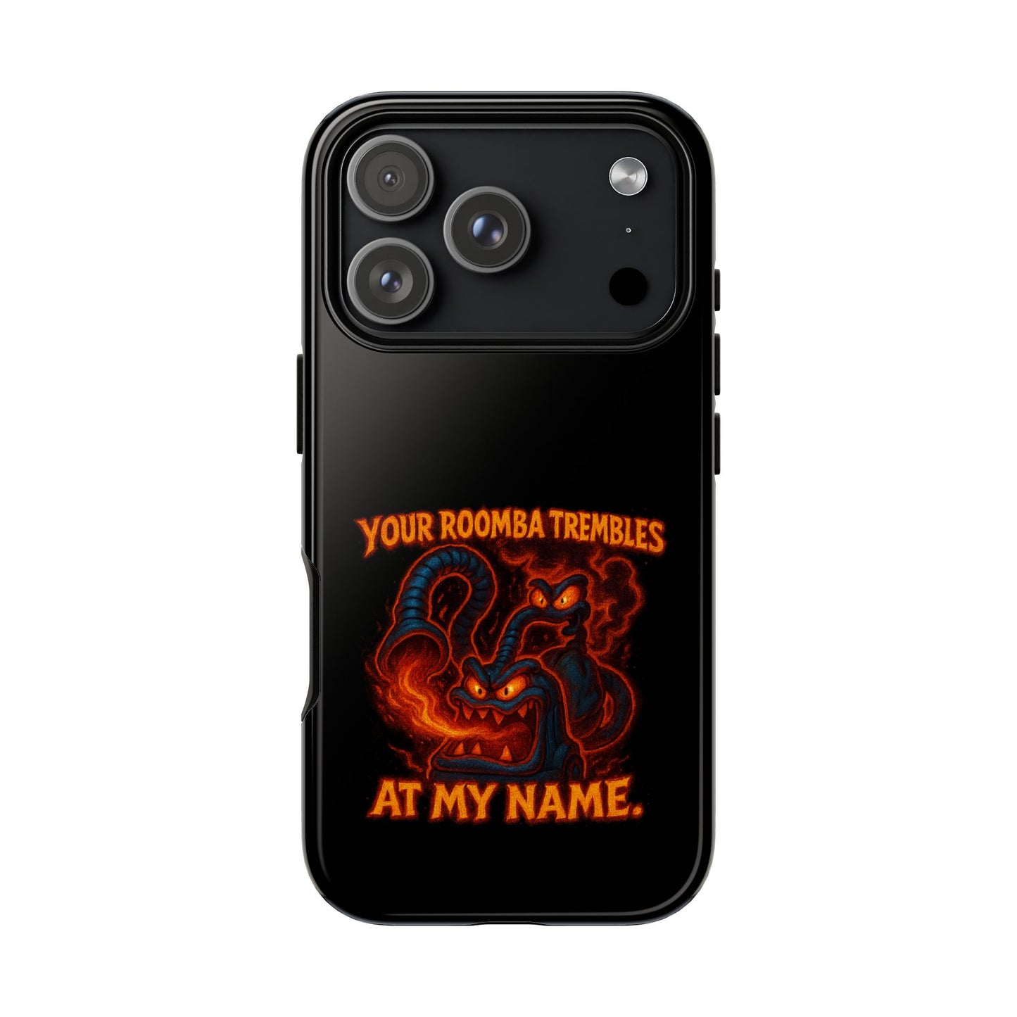 Phone Case — "Your Roomba Trembles at My Name" Fiery Cat Design