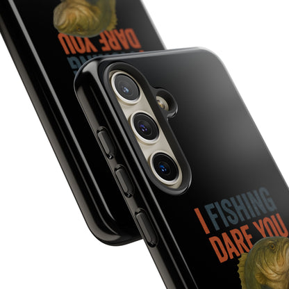 Fishing Dare You Phone Case — Funny Bass Angler Protective Cover