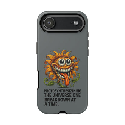 Funny Monster Sunflower Phone Case — "Photosynthesizing the Universe One Breakdown at a Time"
