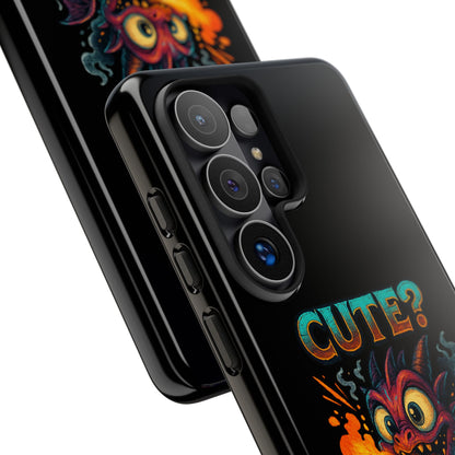 Phone Case — "Cute? I Prefer Dangerously Charming" Dragon Monster Protective Cover