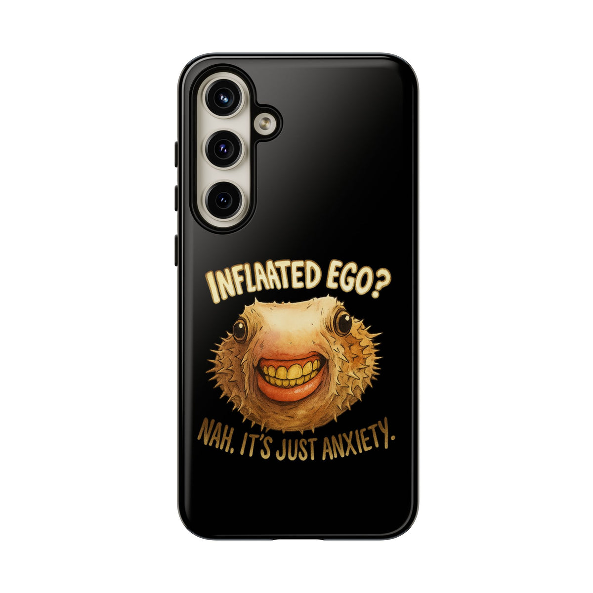Phone Case — "Inflated Ego? Nah, It's Just Anxiety" Funny Pufferfish Design