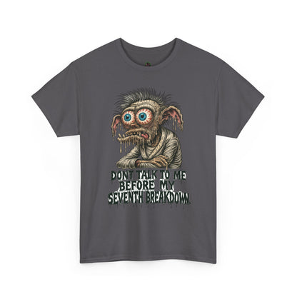 Don’t Talk to Me Before My Seventh Breakdown – Meltdown Monster Tee