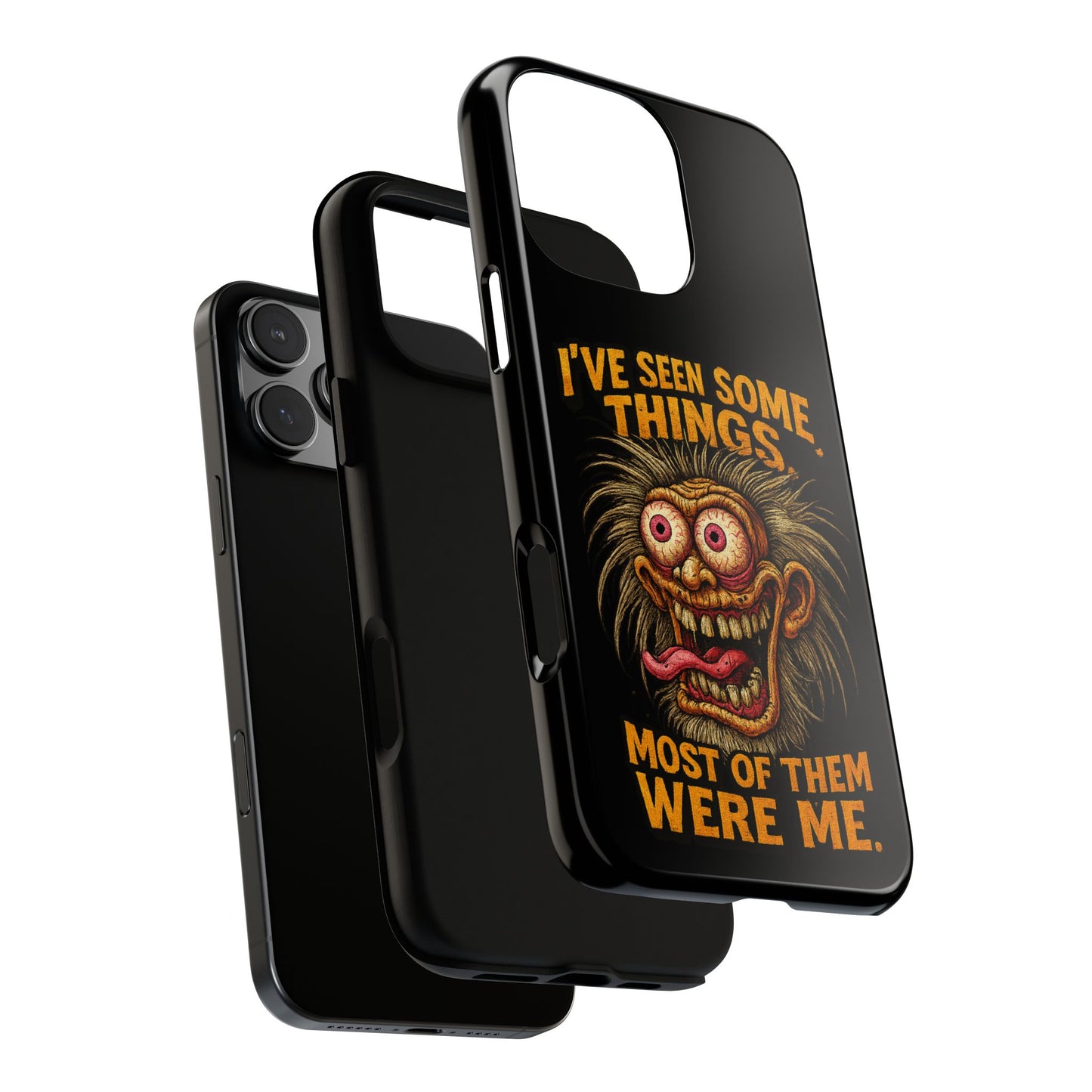 Funny Retro Monster Phone Case — "I've Seen Some Things, Most Of Them Were Me"