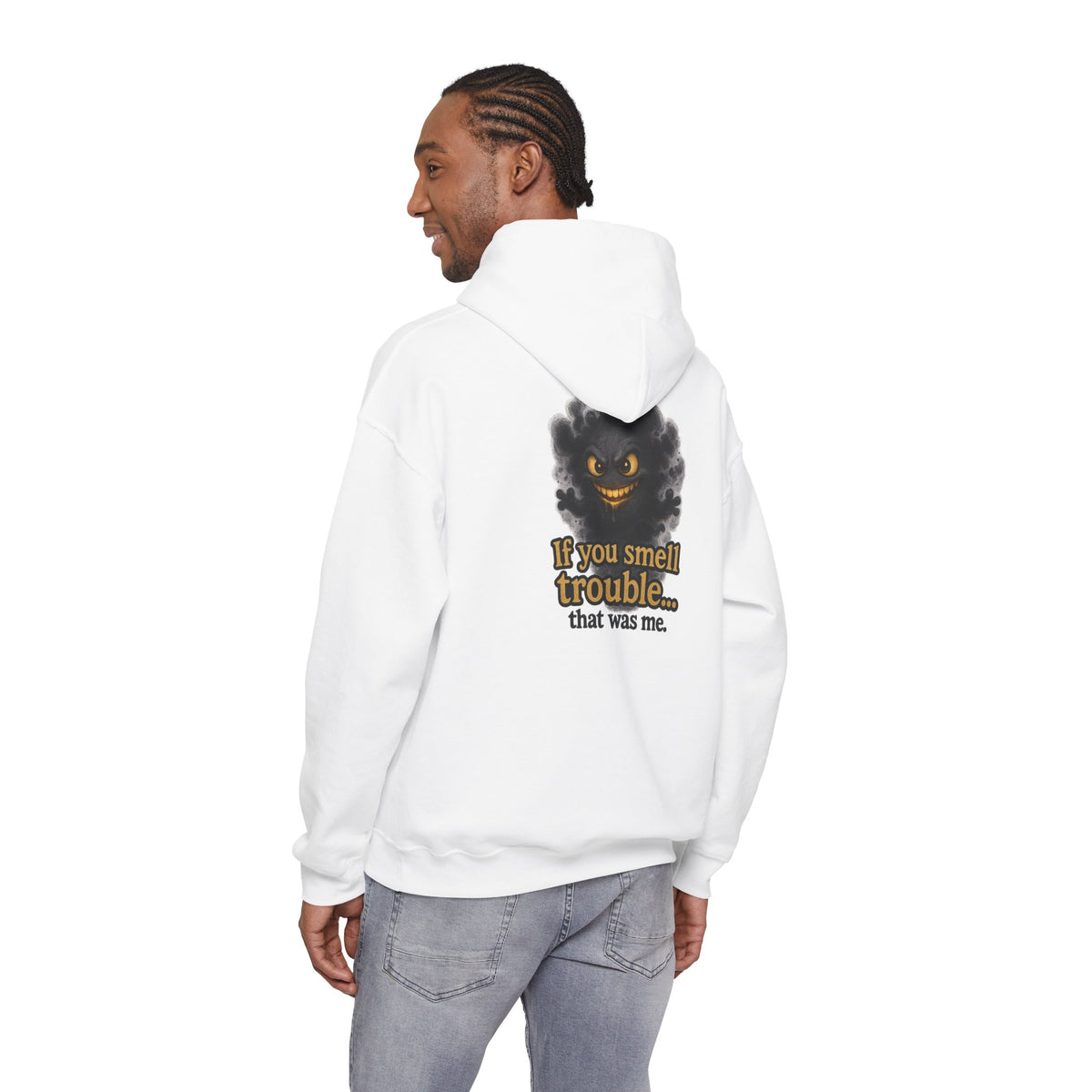Trouble-Smelling Hoodie — "If you smell trouble... that was me." Graphic Pullover