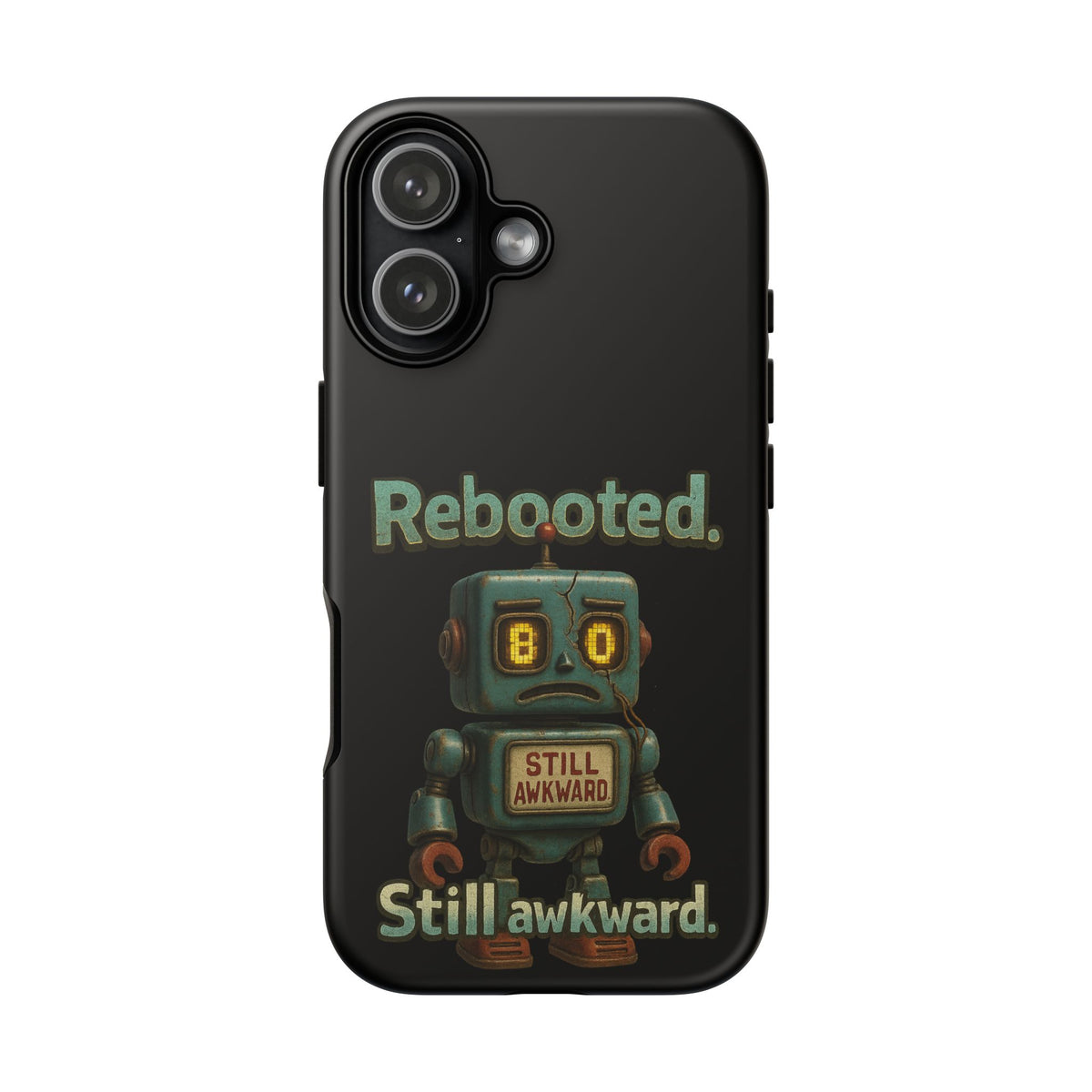 Phone Case — 'Rebooted. Still Awkward.' Retro Robot Protective Cover