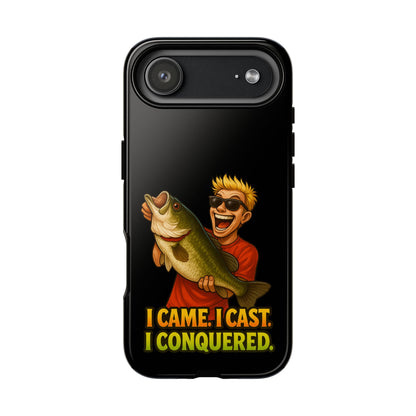 Fishing Phone Case — "I Came. I Cast. I Conquered." Graphic Bass Design