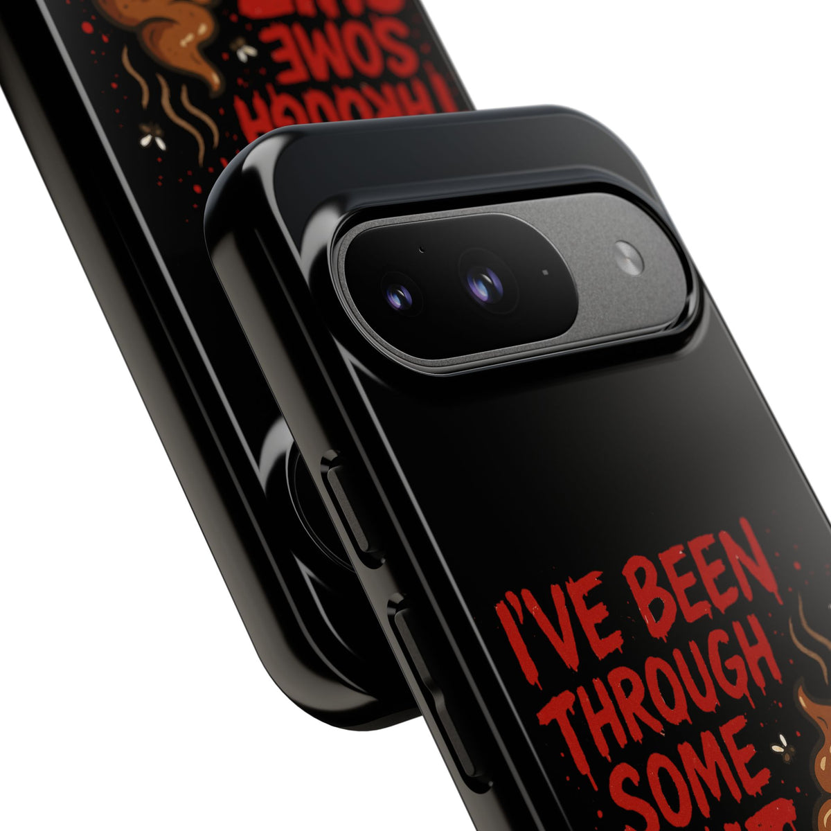 Phone Case — "I've Been Through Some Shit. Literally." Humorous Resilient Tough Case