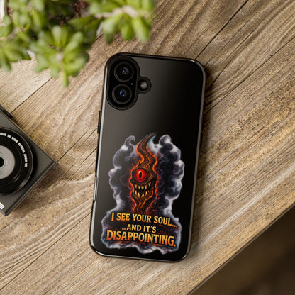 Phone Case — Fiery One‑Eye Demon with "I See Your Soul... And It's Disappointing"
