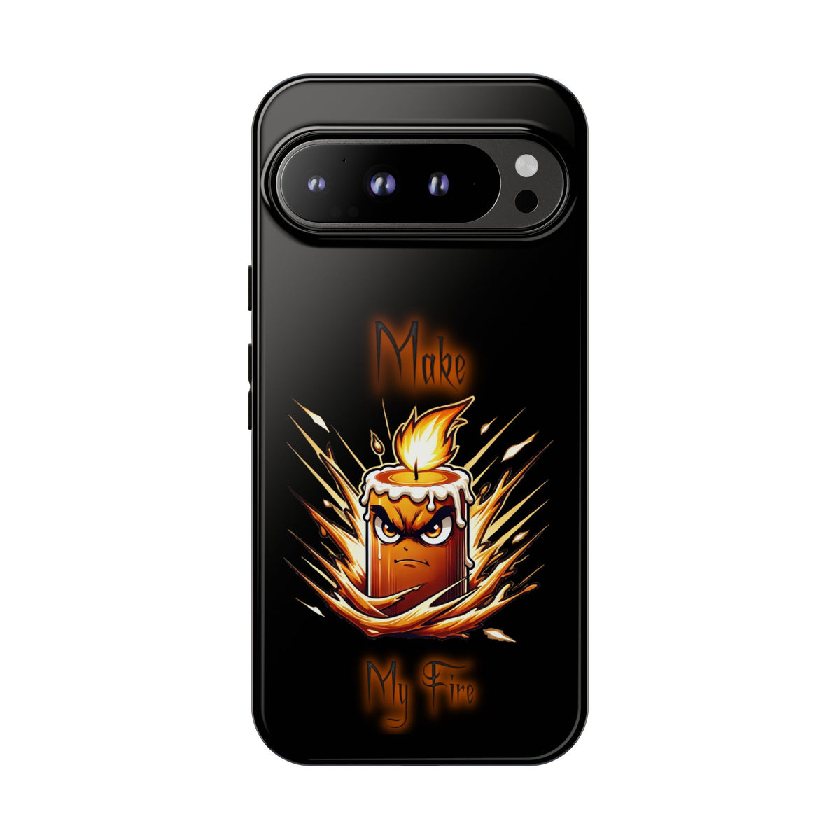 Tough Phone Case — "Make My Fire" Angry Candle Protective Cover