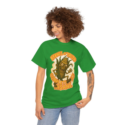 Kernel of Truth – Completely Insane Corn Monster T-Shirt