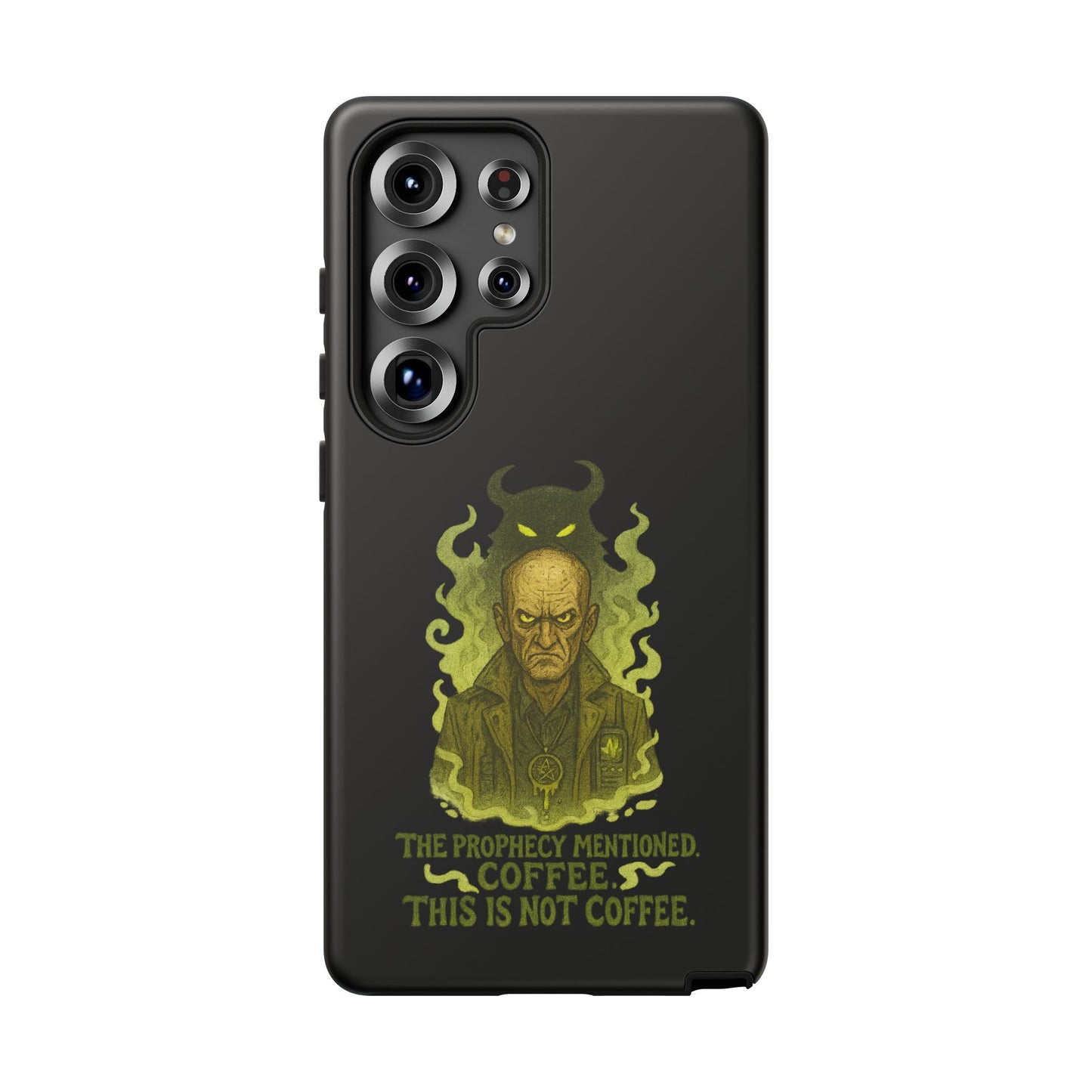 Phone Case — “The Prophecy Mentioned: Coffee This Is Not Coffee” Gothic Horror Design