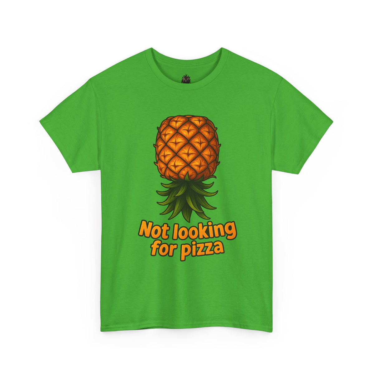 Pineapple Illustration Not Looking for Pizza T-Shirt | Funny Fruit Tee