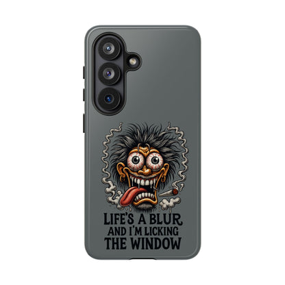 Phone Case — 'Life's a Blur and I'm Licking the Window' Funky Monster Graphic