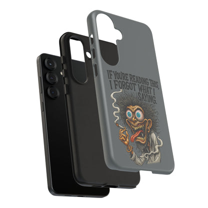Phone Case — "If You're Reading This I Forgot What I Was Saying" Retro Crazy Cartoon Design